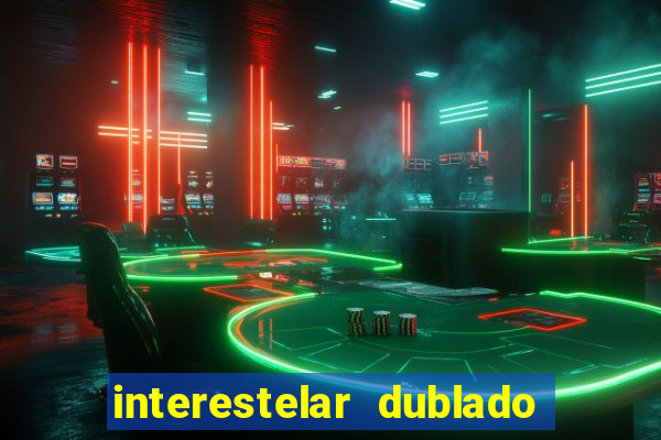 interestelar dublado 4k interstellar 4k 60fps download